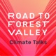 Road to Forest Valley - Climate Talks