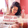 Elixir de confiance - Coach en relations amoureuses & confiance en soi - Elixir de confiance