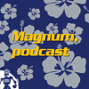 Magnum, podcast - revisiting "Magnum P.I." - Jason Snell, Philip Michaels and David J. Loehr