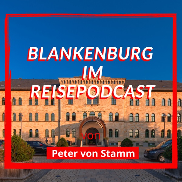 Blankenburg Podcast von Peter von Stamm photo