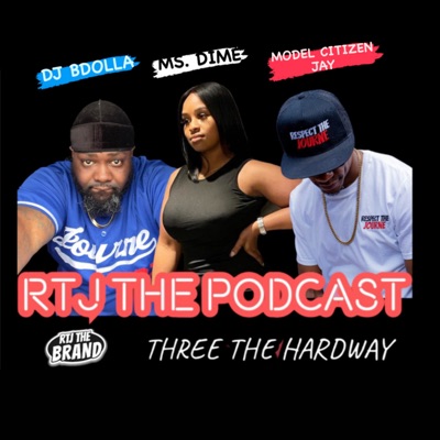 RTJtheBrand the Podcast w/ DJBDOLLA, MS. DIME AND MODEL CITIZEN JAY RTJtheBrand the Podcast w/ DJBDOLLA, MS. DIME AND MODEL CITIZEN JAY