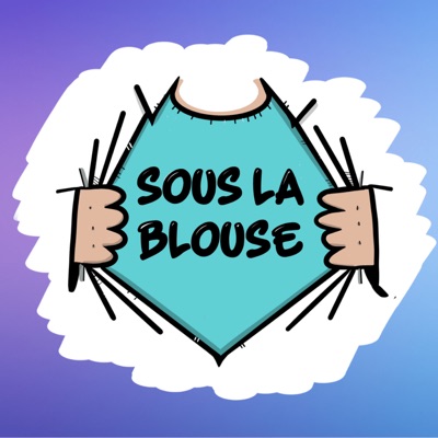 Sous la blouse Sous la blouse