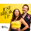 Just Break Up: Relationship Advice from Your Queer Besties - Sierra DeMulder and Sam Blackwell