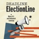 Deadline ElectionLine