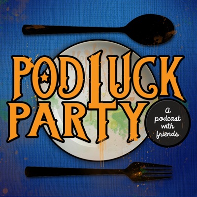 PODluck Party™