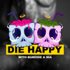 Die Happy with Bunchie & Nia - Die Happy