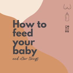 How to Feed Your Baby