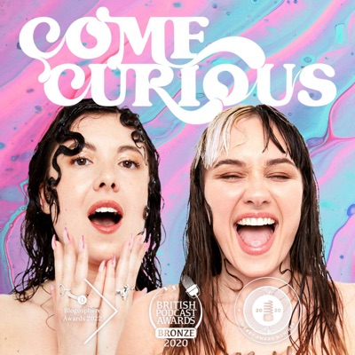 Come Curious Come Curious