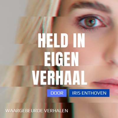 HELD IN EIGEN VERHAAL:Iris Enthoven | Podimo