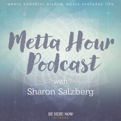 Metta Hour with Sharon Salzberg:Be Here Now Network