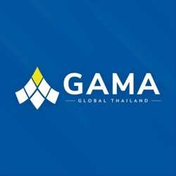 GAMA THAILAND PODCAST