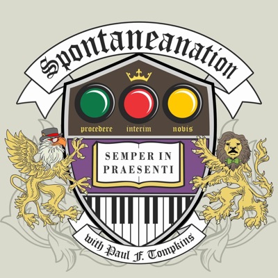 SPONTANEANATION with Paul F. Tompkins:Earwolf and Paul F. Tompkins