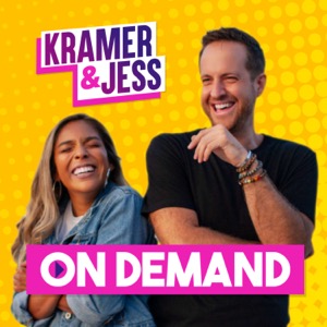 Kramer & Jess On Demand Podcast