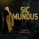 Sic Mundus | DARK Podcast