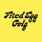 The Fried Egg Golf Podcast