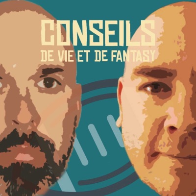 Conseils de vie et de Fantasy Conseils de vie et de Fantasy