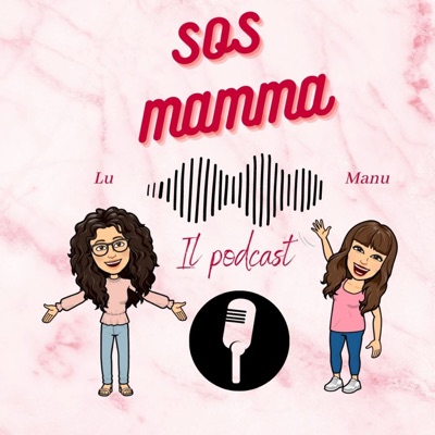 SOS MAMMA:Manu & Lu