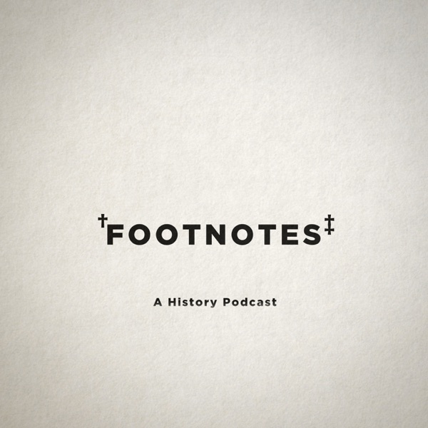 Footnotes: A History Podcast