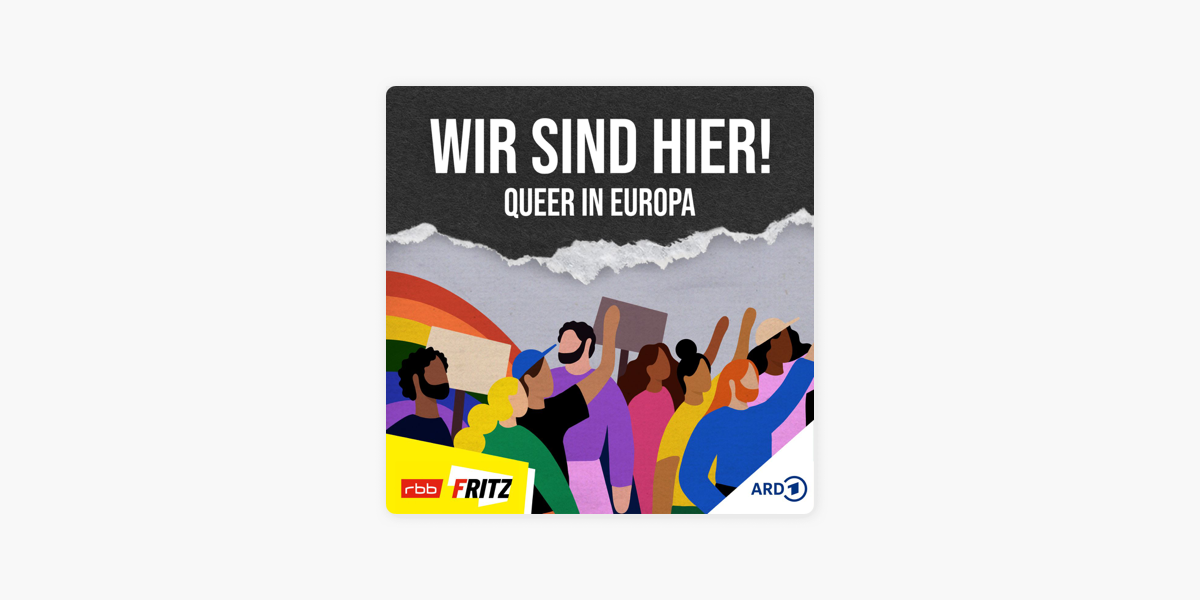Wir sind hier! Queer in Europa on Apple Podcasts