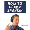 How to Learn Spanish Podcast - Levi Flint