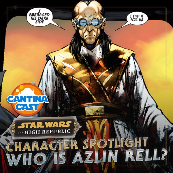 540 - Who is Azlin Rell? (The High Republic Character Spotlight) photo
