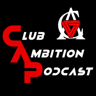Club Ambition Podcast:Club Ambition Podcast Network