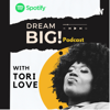 Dream Big! - Tori Love