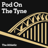 Pod On The Tyne - A show about Newcastle United - The Athletic