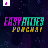 The Easy Allies Podcast - Easy Allies