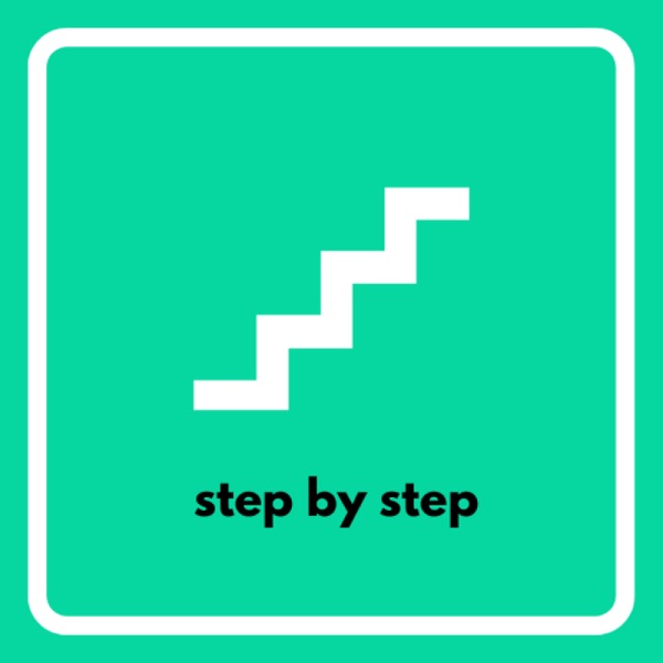 step by step