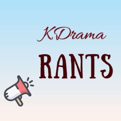 KDrama Rants