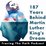 187 Years Behind Martin Luther King's Dream