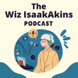 Wiz IsaakAkins Podcast Trailer