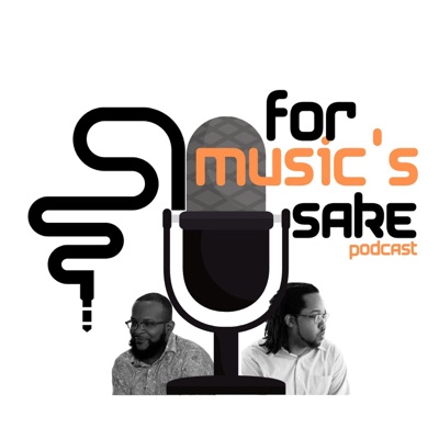 For Music's Sake Podcast For Music's Sake Podcast