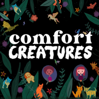 Comfort Creatures podcast