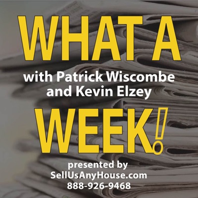 What a Week! with Patrick Wiscombe & Kevin Elzey