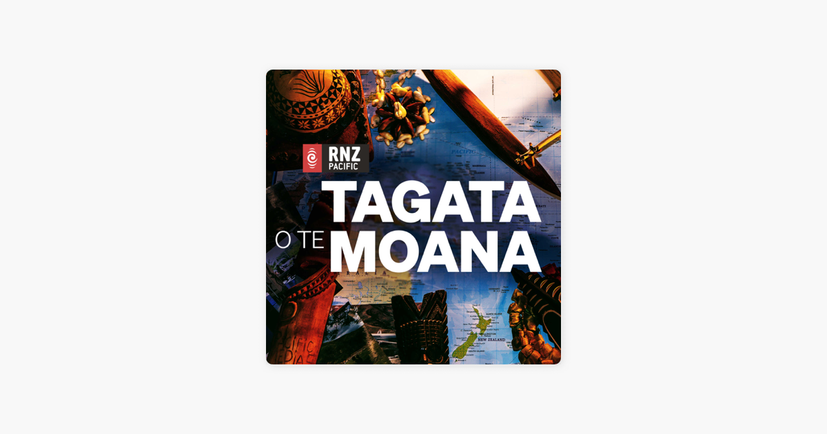 ‎Tagata o te Moana on Apple Podcasts