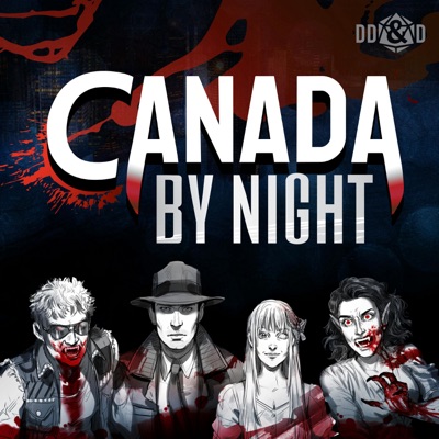 Canada by Night: A Vampire the Masquerade Podcast