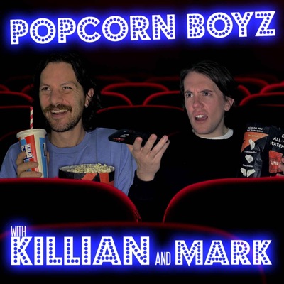 Popcorn Boyz with Killian and Mark Popcorn Boyz with Killian and Mark