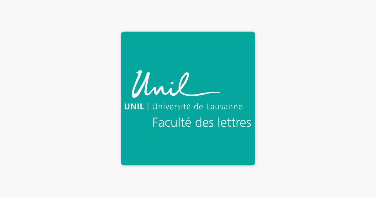 Faculté des lettres - UNIL sur Apple Podcasts