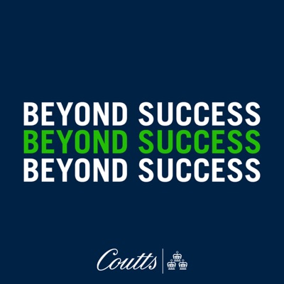 Coutts - Beyond Success Podcast