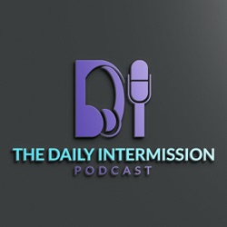 The Daily Intermission - Season 3 Episode 58