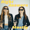 Right Answers Mostly - Claire Donald & Tess Bellomo