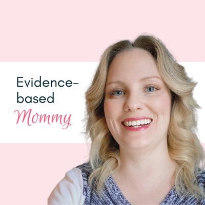 Evidence-based Mommy