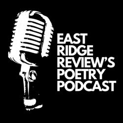 East Ridge Review's Poetry Podcast