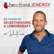heartbeat. ENERGY - DER Podcast für Selbstheilung & Lebenskraft