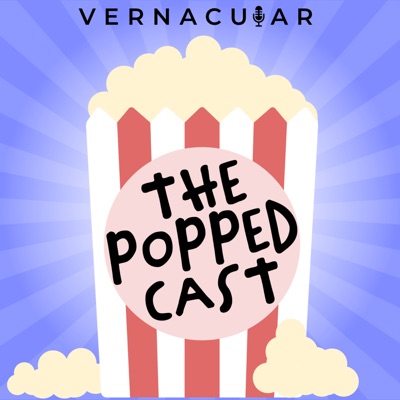 The Popped Cast