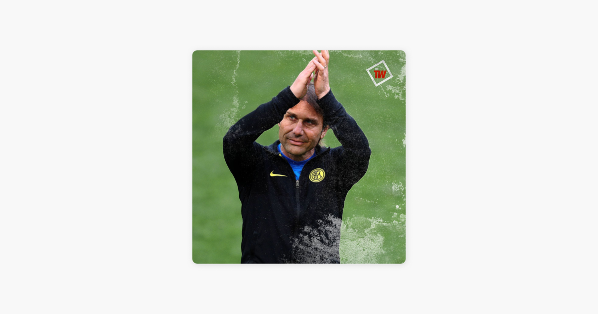 ‎The Transfer Window: Conte Offered Tottenham Job; Wants PSG | Paratici ...