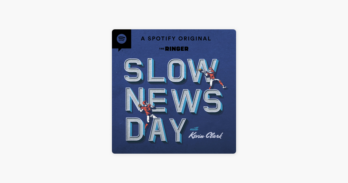 Slow News Day with Kevin Clark on Apple Podcasts