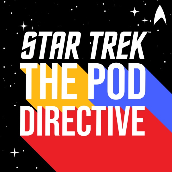 'The Pod Directive' returns + ‘Star Trek: Khan – Ceti Alpha V’ podcast photo